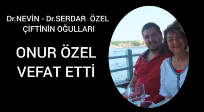 Özel Ailesinin Acı Kaybı,Onur Özel Vefat Etti