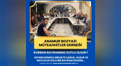 Anamur Bozyazı Müteahhitler Derneği’nden Kurban Bayramı Mesajı