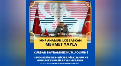 MHP Anamur İlçe Başkanı Mehmet Yayla’dan Kurban Bayramı Mesajı