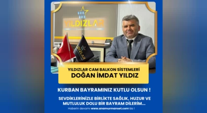 Yıldızlar Cam Balkon Sistemleri - Doğan İmdat Yıldız'dan Kurban Bayramı Mesajı