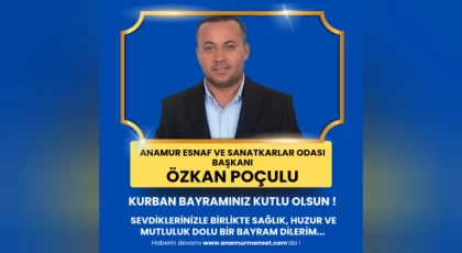 Anamur Esnaf ve Sanatkarlar Odası Başkanı Özkan POÇULU Kurban Bayramınızı Kutlar