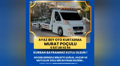 Ayaz Bey Oto Kurtarma İşletmecisi Murat Poçulu’dan Kurban Bayramı Mesajı