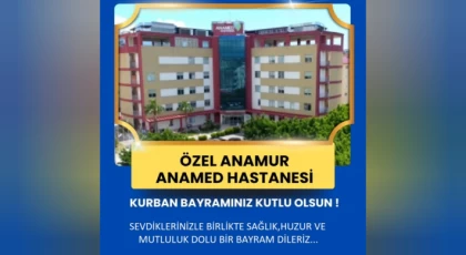 Özel Anamur Anamed Hastanesi’nden Kurban Bayramı Mesajı