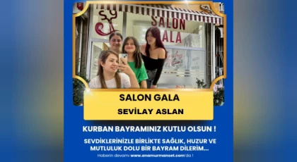 Salon Gala Bayan Kuaför & Sevilay Aslan'dan Kurban Bayramı Mesajı