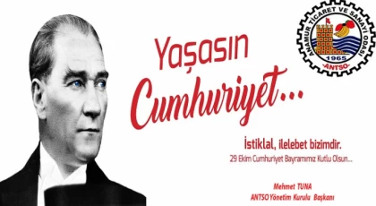 Anamur Ticaret ve Sanayi Odası Yönetim Kurulu Başkanı Mehmet Tuna'dan Cumhuriyet Bayramı mesajı