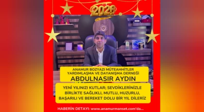 Anamur Bozyazı Müteahhitler Derneği Başkanı Abdulnasır Aydın’dan Yeni Yıl Mesajı