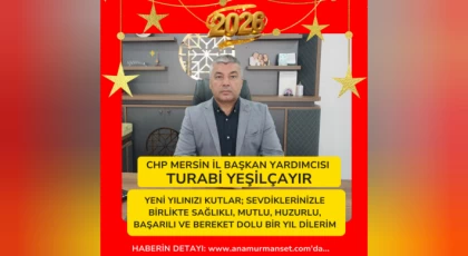 CHP Mersin İl Başkan Yardımcısı Turabi Yeşilçayır’dan Yeni Yıl Mesajı