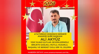Atatürkçü Düşünce Derneği Anamur Şubesi Başkanı Ali Akyüz ve Yönetim Kurulu Yeni Yılınızı Kutlar