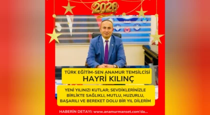 Türk Eğitim-Sen Anamur Temsilcisi Hayri KILINÇ’tan Yeni Yıl Mesajı