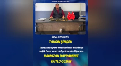 İdeal Otomotiv - Tahsin ŞİMŞEK'den Ramazan Bayramı Mesajı