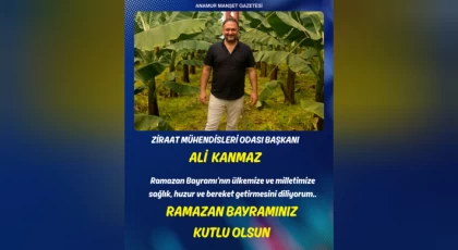 Ziraat Mühendisleri Odası Başkanı Ali Kanmaz’dan Ramazan Bayramı Mesajı