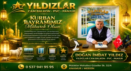 Yıldızlar Panjur Cam Balkon PVC Sahibi Doğan İmdat Yıldız’dan Kurban Bayramı Mesajı