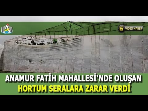 Anamur Fatih Mahallesinde Oluşan Hortum Seralara Zarar Verdi