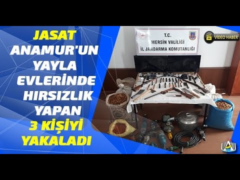 JASAT Anamur'un Yayla Evlerinde Hırsızlık Yapan 3 Kişiyi Yakaladı